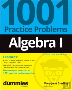 Bertrand.pt - Algebra I: 1001 Practice Problems For Dummies (+ Free Online Practice)