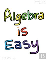 Algebra Is Easy Part 1