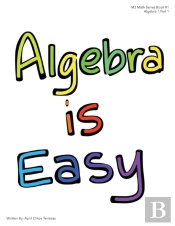 Algebra Is Easy Part 1