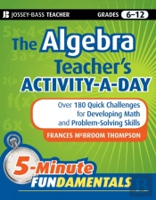Algebra Teacher'S Activity-A-Day, Grades 6-12