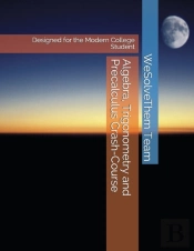 Algebra, Trigonometry And Precalculus Crash-Course