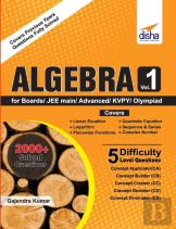 Algebra Vol 1 For Boards/ Jee Main/ Advanced/ Olympiads/ Kvpy