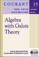 Algebra With Galois Theory