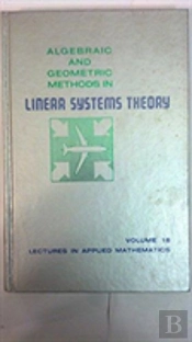 Algebraic And Geometric Methods In Linear Systems Theory