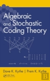 Algebraic And Stochastic Coding Theory