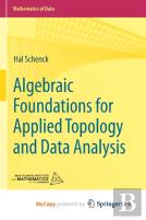 Algebraic Foundations For Applied Topology And Data Analysis