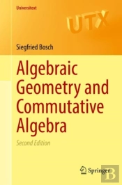 Algebraic Geometry And Commutative Algebra
