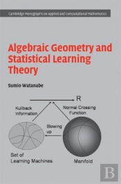 Algebraic Geometry And Statistical Learning Theory