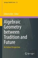 Algebraic Geometry Between Tradition And Future