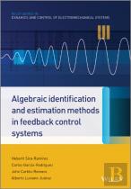 Algebraic Identification And Estimation Methods In Feedback Control Systems