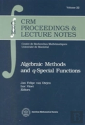 Algebraic Methods And Q-Special Functions