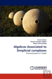 Algebras Associated To Simplicial Complexes