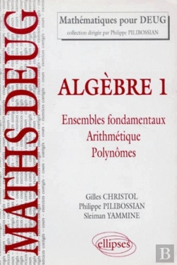 Bertrand.pt - Algèbre - 1 - Ensembles Fondamentaux - Arithmétique - Polynômes