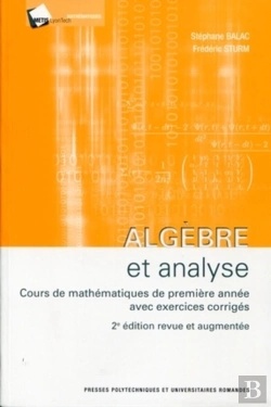 Bertrand.pt - Algèbre Et Analyse ; Cours De Mathématiques De Première Année Avec Exercices Corrigés (2e Édition Revue Et Augmentée)