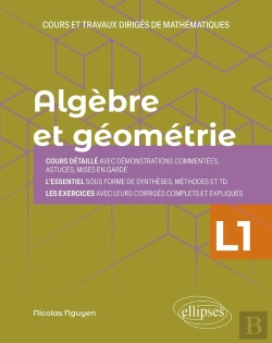 Bertrand.pt - Algèbre Et Géométrie : Licence 1re Année ; Cours Et Travaux Dirigés De Mathématiques