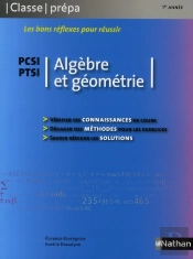 Algèbre Et Géométrie ; Pcsi/Ptsi ; 1ère Année (Édition 2008)