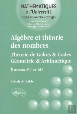 Bertrand.pt - Algèbre Et Théorie Des Nombres - Théorie De Galois - Codes - Géométrie Et Arithmétique - Niveau M1-M2