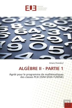 Bertrand.pt - Algebre Ii - Partie 1 - Agree Pour Le Programme De Mathematiques Des Classes Plsi (Isim-Sfax-Tunisie