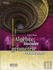 Algèbre Linéaire Et Géométrie Vectorielle (2e Édition)