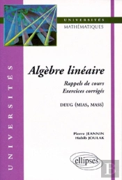 Algèbre Linéaire - Rappels De Cours, Exercices Corrigés