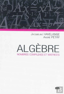 Bertrand.pt - Algebre : Nombres Complexes Et Matrices