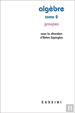 Bertrand.pt - Algèbre Tome 2 : Groupes