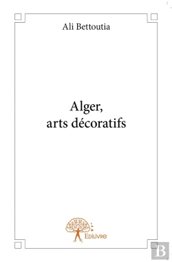 Bertrand.pt - Alger, Arts Décoratifs
