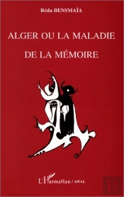 Alger Ou A Maladie De La Memoire