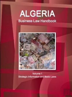 Bertrand.pt - Algeria Business Law Handbook Volume 1 Strategic Information And Basic Laws