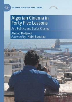 Bertrand.pt - Algerian Cinema In Forty Five Lessons