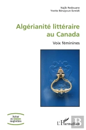 Algerianite Litteraire Au Canada - Voix Feminines