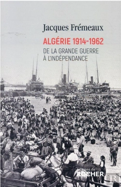 Bertrand.pt - Algérie 1914-1962 : De La Grande Guerre À L'Indépendance