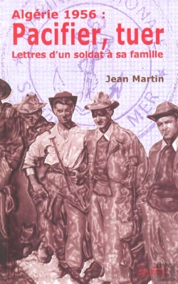 Bertrand.pt - Algerie 1956 : Pacifier. Tuer