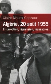 Algérie, 20 Août 1955 ; Insurrection, Répression, Massacres