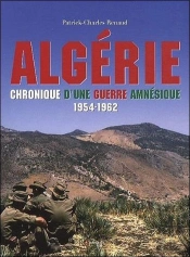 Algerie Chronique D'Une Guerre Amnesique