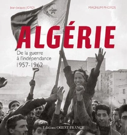 Bertrand.pt - Algérie ; De La Guerre À L'Indépendance 1957-1962