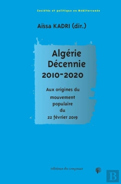 Bertrand.pt - Algérie, Décennie 2010 ; Aux Origines Du Mouvement Populaire Du 22 Février