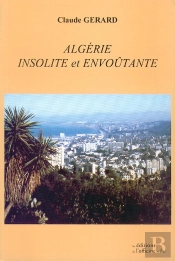 Algérie Insolite Et Envoûtante