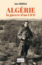 Algerie, La Guerre D'Un Ch'Ti