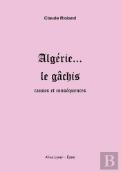 Algerie ... Le Gachis