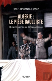 Algérie : Le Piège Gaulliste