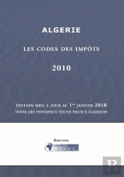 Algérie ; Les Codes Des Impôts (Édition 2010)