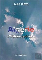 Algerie, L'Histoire Oubliee