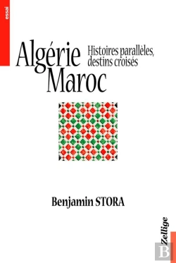 Bertrand.pt - Algerie Maroc ; Histoires Paralleles Destins Croises