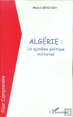 Bertrand.pt - Algerie : Un Systeme Politique Militarise