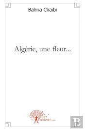 Algerie, Une Fleur...