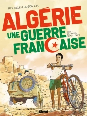 Algérie : Une Guerre Française Tome 1 : Derniers Beaux Jours