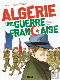 Algérie : Une Guerre Française Tome 3