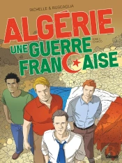 Algérie : Une Guerre Française Tome 5