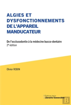 Bertrand.pt - Algies Et Dysfonctionnements De L'Appareil Manducateur : De L'Occlusodontie À La Médecine Bucco-Dentaire (2e Édition)